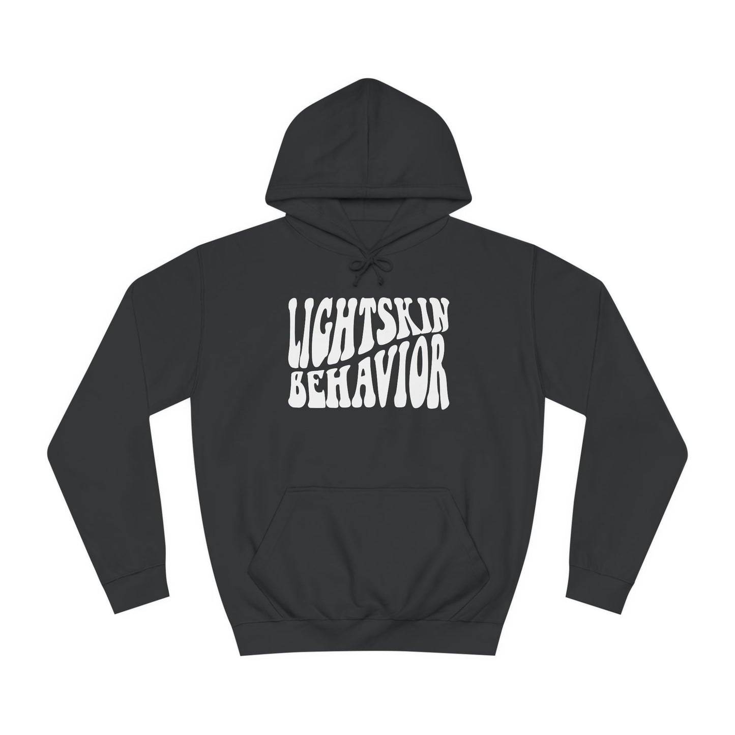 "Lightskin Behavior" White Lettering | Unisex College Hoodie [Colorways]