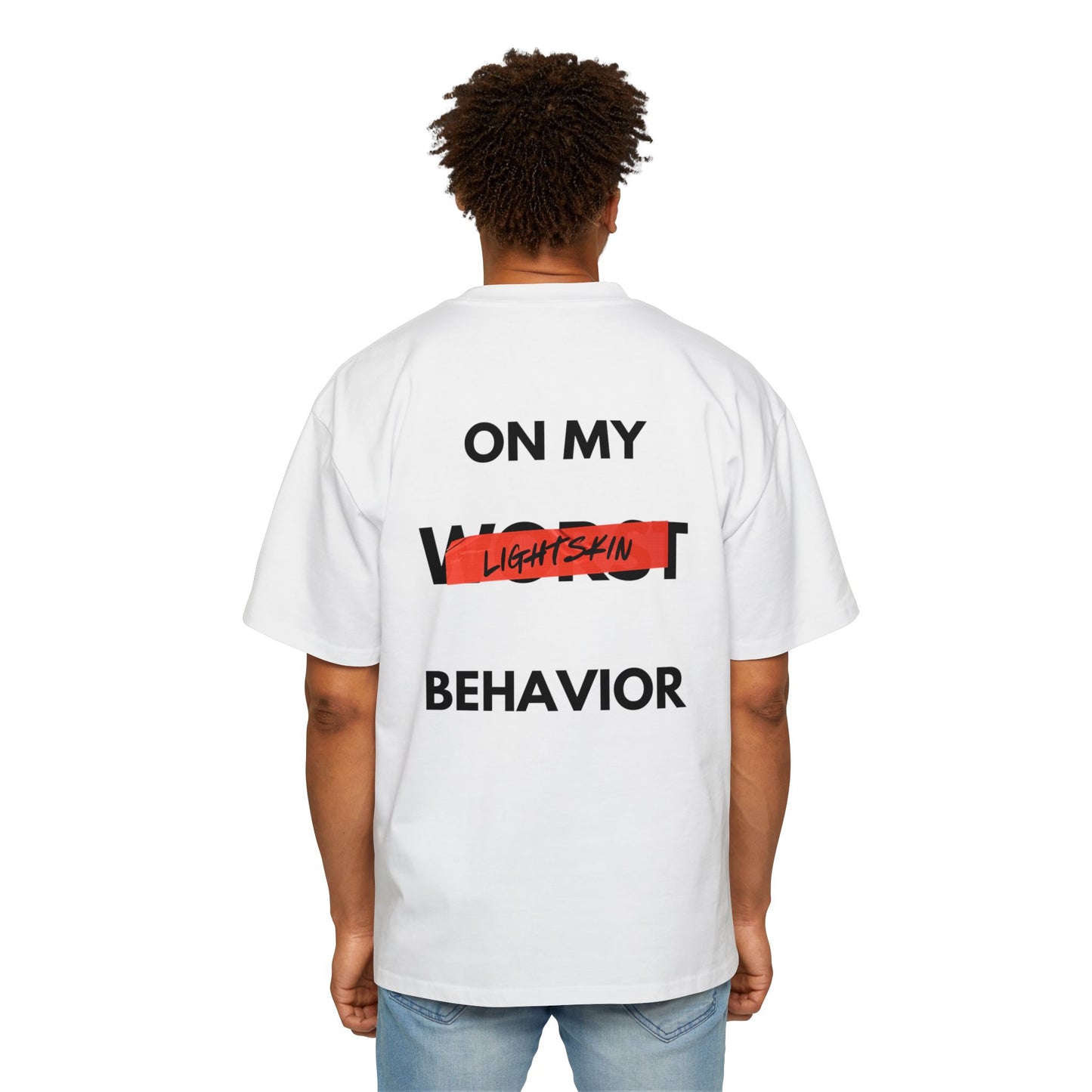 "On My Worst Behavior" Back | LSS Front logo | Unisex Heavy Oversized Tee [Colorways]