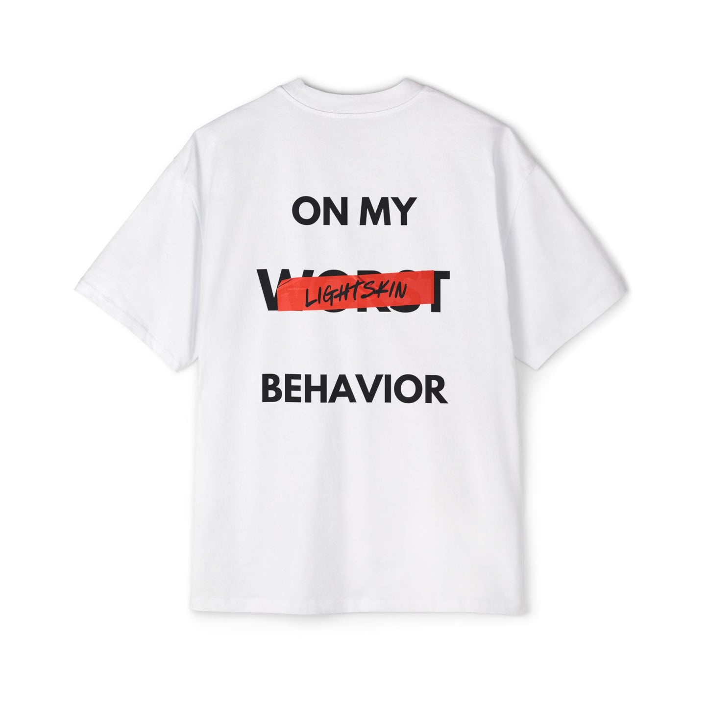 "On My Worst Behavior" Back | LSS Front logo | Unisex Heavy Oversized Tee [Colorways]