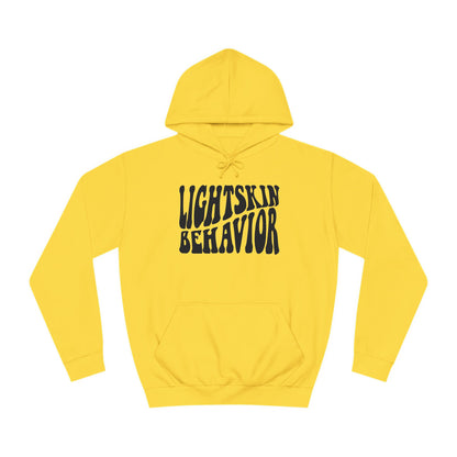 "Lightskin Behavior" Black Lettering | Unisex College Hoodie [Colorways]
