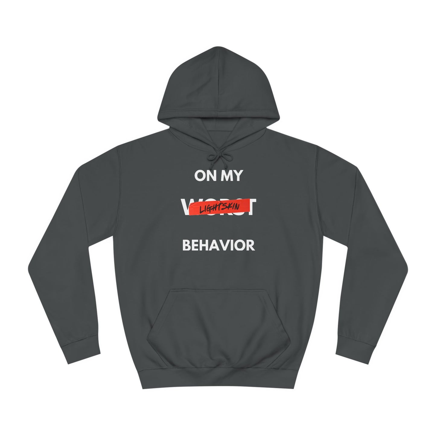 "On My Worst Behavior" | Unisex College Hoodie [Colorways]