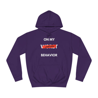 "On My Worst Behavior" | Unisex College Hoodie [Colorways]