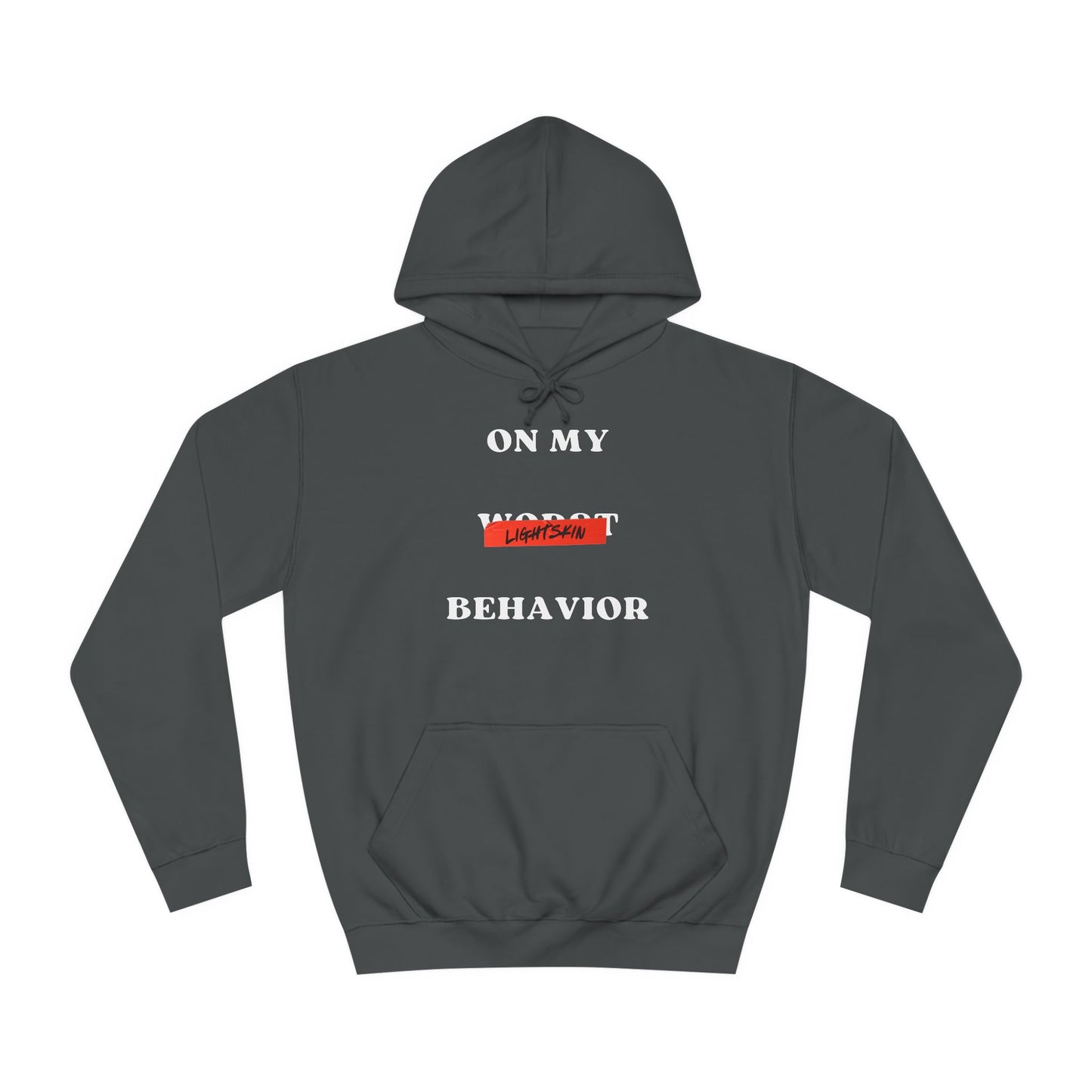 "I can't take you nowhere" | "On My Worst Behavior" | Unisex College Hoodie [Colorways]