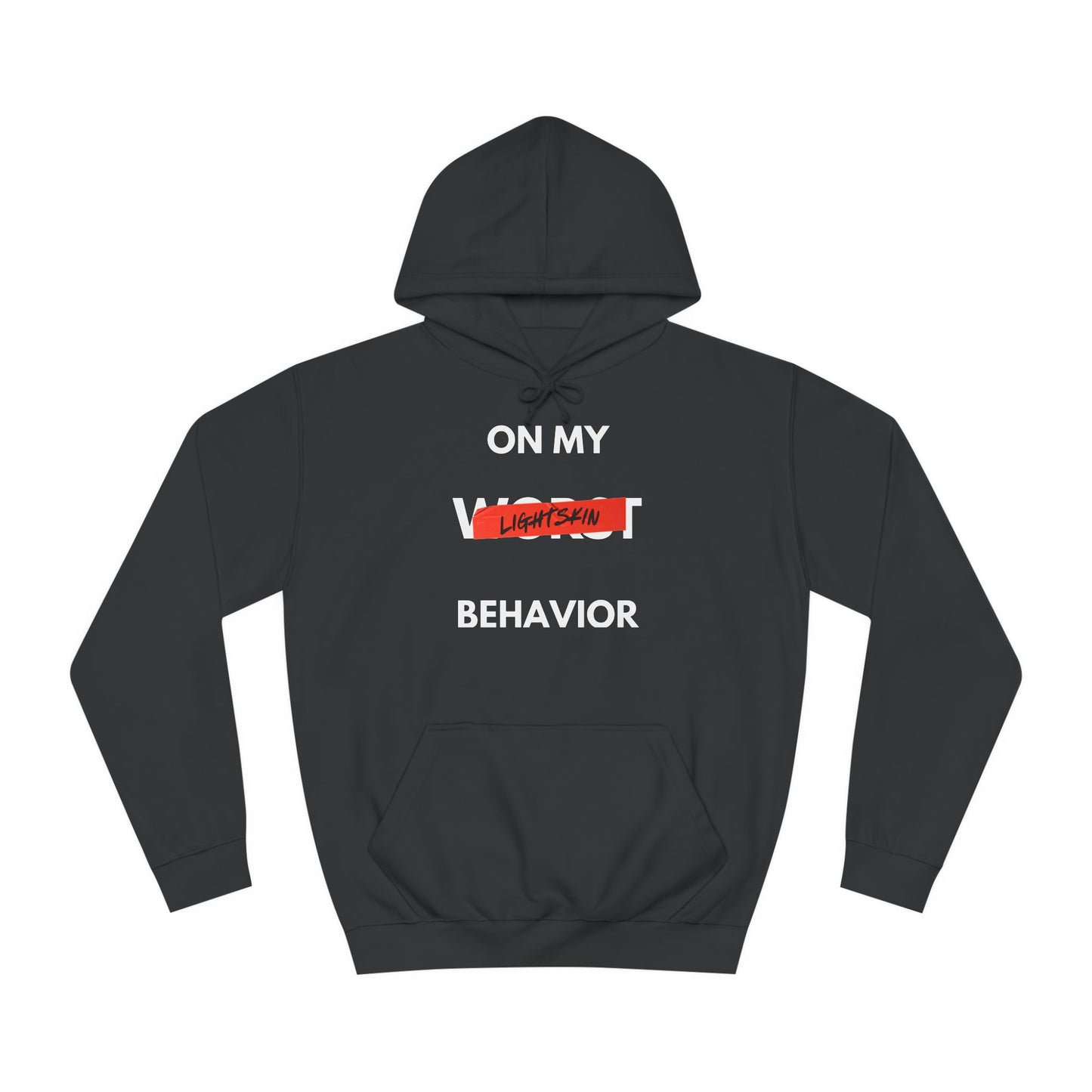 "On My Worst Behavior" | Unisex College Hoodie [Colorways]