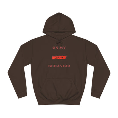 "I can't take you nowhere" | "On My Worst Behavior" | Unisex College Hoodie [Colorways]