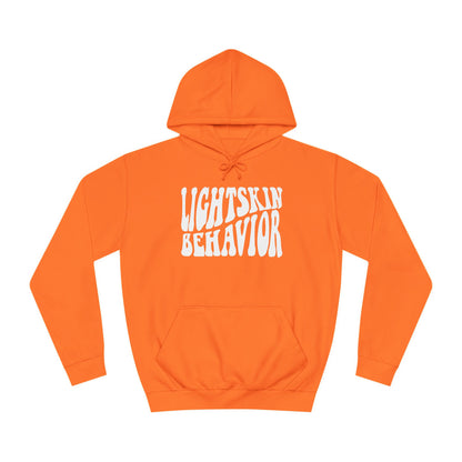 "Lightskin Behavior" White Lettering | Unisex College Hoodie [Colorways]