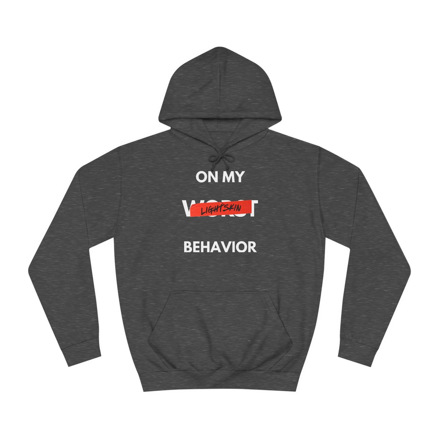 "On My Worst Behavior" | Unisex College Hoodie [Colorways]