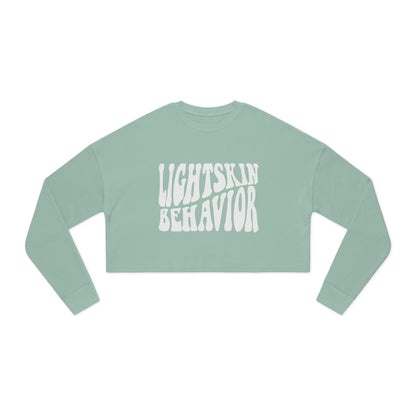 "Lightskin Behavior" White Lettering | Trendy Women's Cropped Sweatshirt [Colorways]