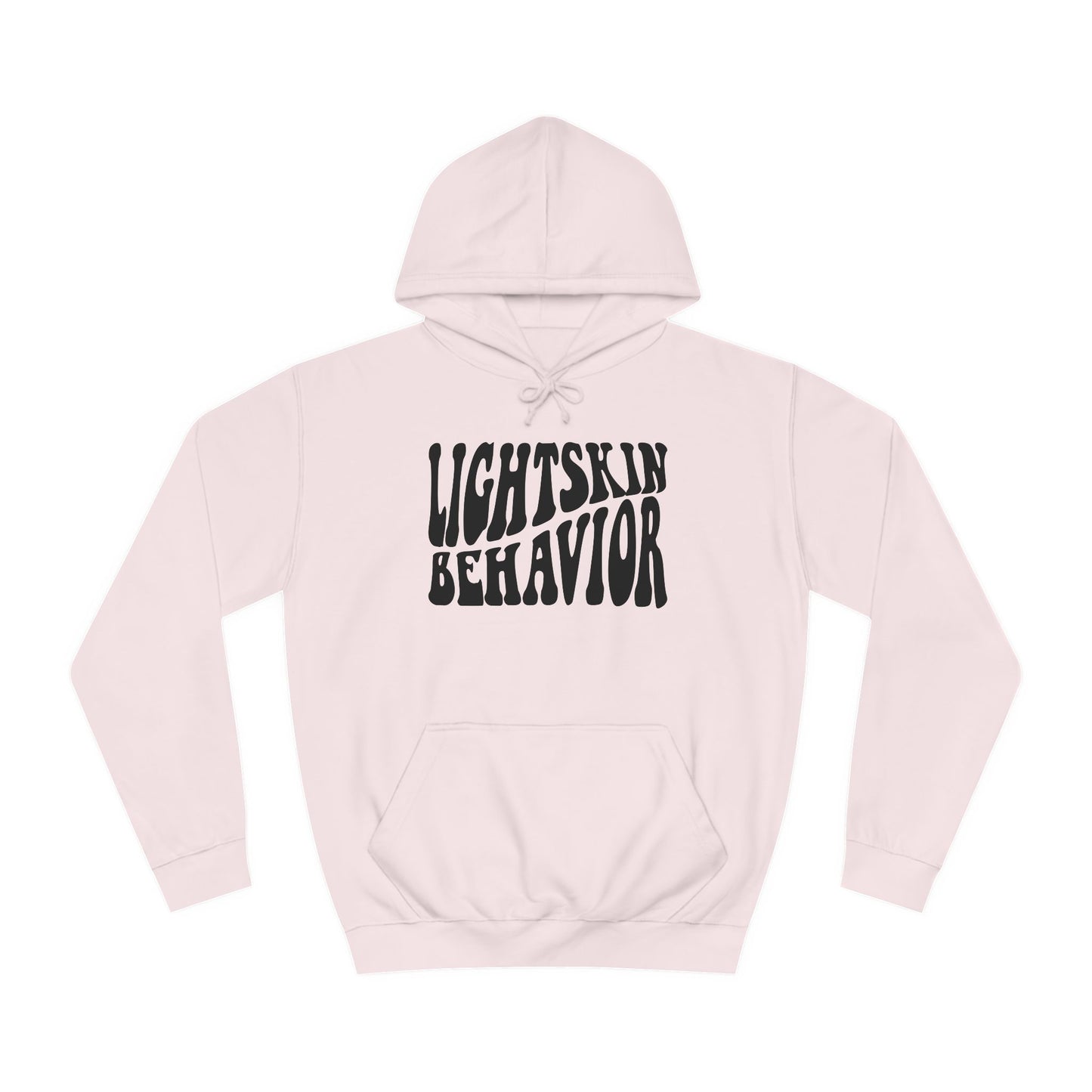 "Lightskin Behavior" Black Lettering | Unisex College Hoodie [Colorways]