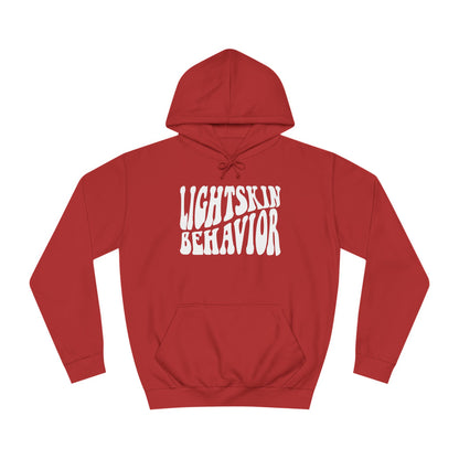"Lightskin Behavior" White Lettering | Unisex College Hoodie [Colorways]