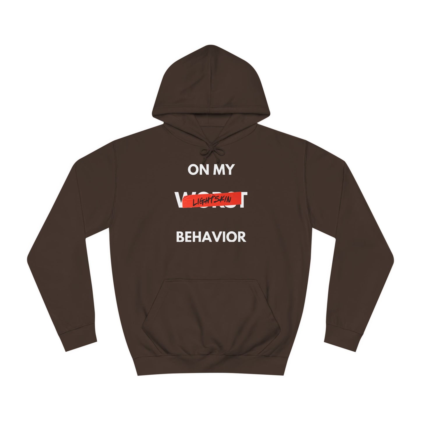 "On My Worst Behavior" | Unisex College Hoodie [Colorways]