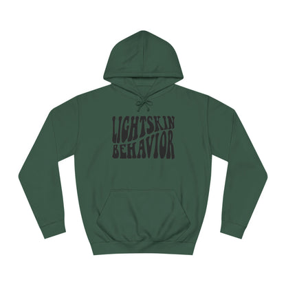 "Lightskin Behavior" Black Lettering | Unisex College Hoodie [Colorways]