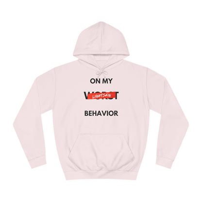 "On My Worst Behavior" | Unisex College Hoodie [Colorways]