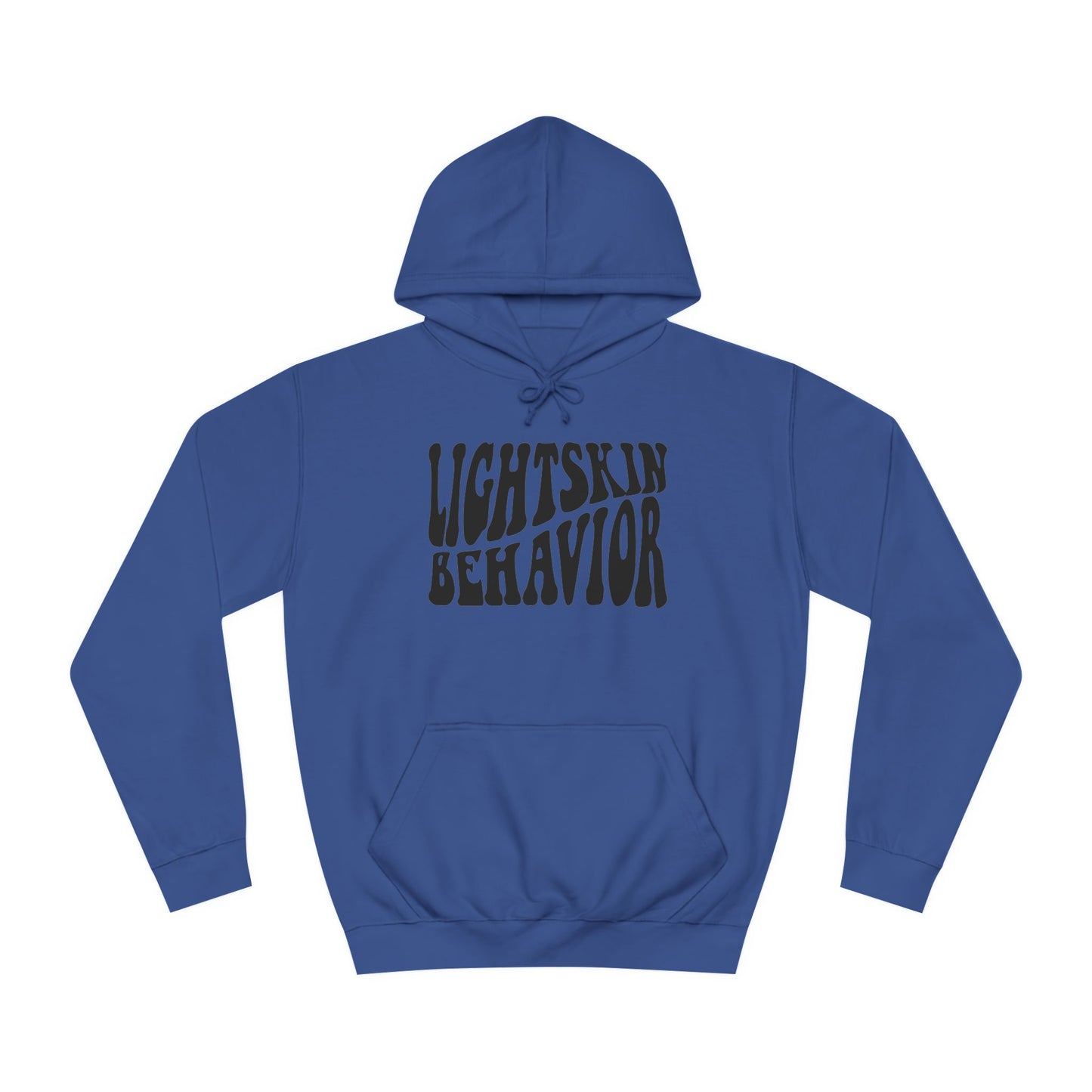 "Lightskin Behavior" Black Lettering | Unisex College Hoodie [Colorways]