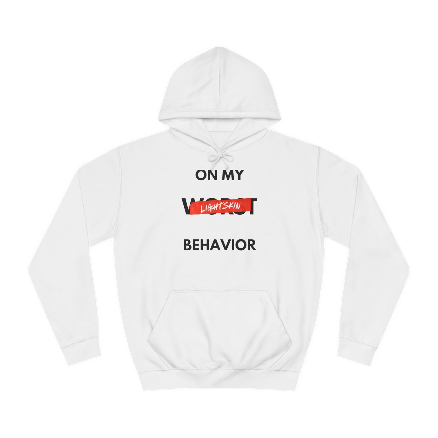 "On My Worst Behavior" | Unisex College Hoodie [Colorways]