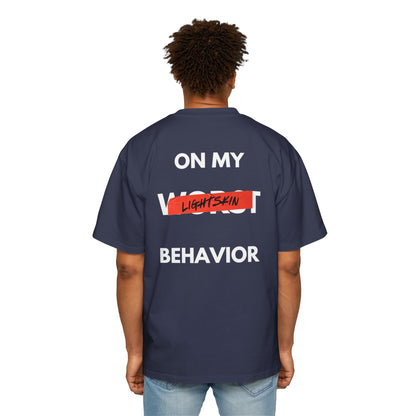 "On My Worst Behavior" Back | LSS Front logo | Unisex Heavy Oversized Tee [Colorways]