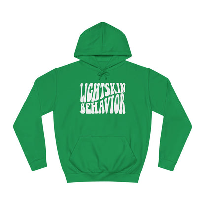 "Lightskin Behavior" White Lettering | Unisex College Hoodie [Colorways]