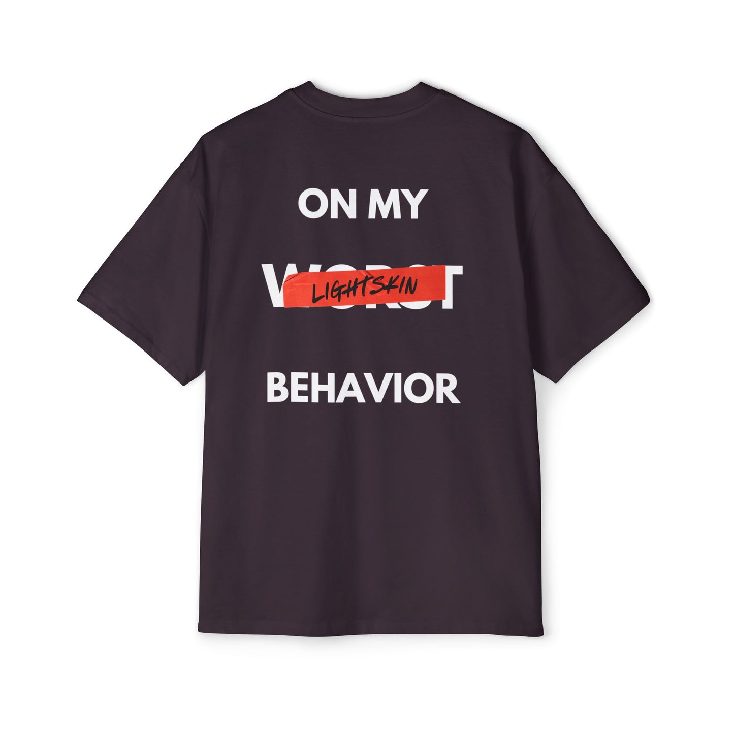 "On My Worst Behavior" Back | LSS Front logo | Unisex Heavy Oversized Tee [Colorways]