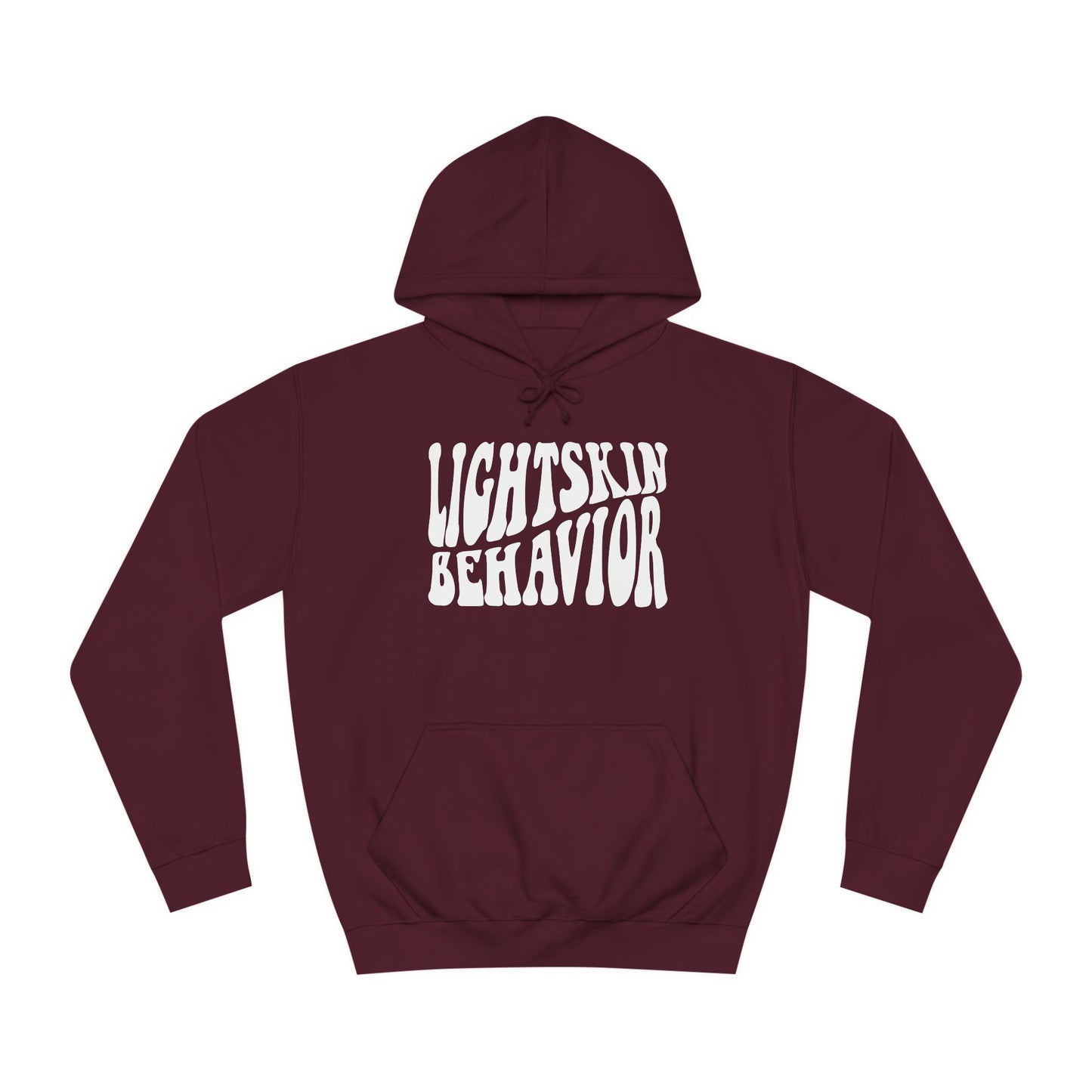 "Lightskin Behavior" White Lettering | Unisex College Hoodie [Colorways]