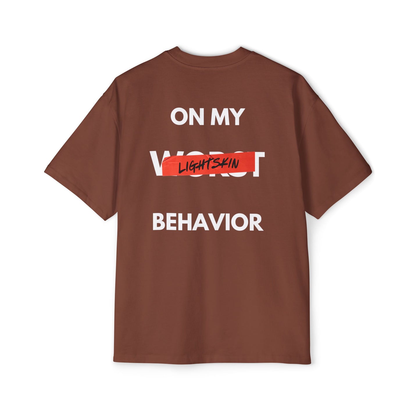 "On My Worst Behavior" Back | LSS Front logo | Unisex Heavy Oversized Tee [Colorways]