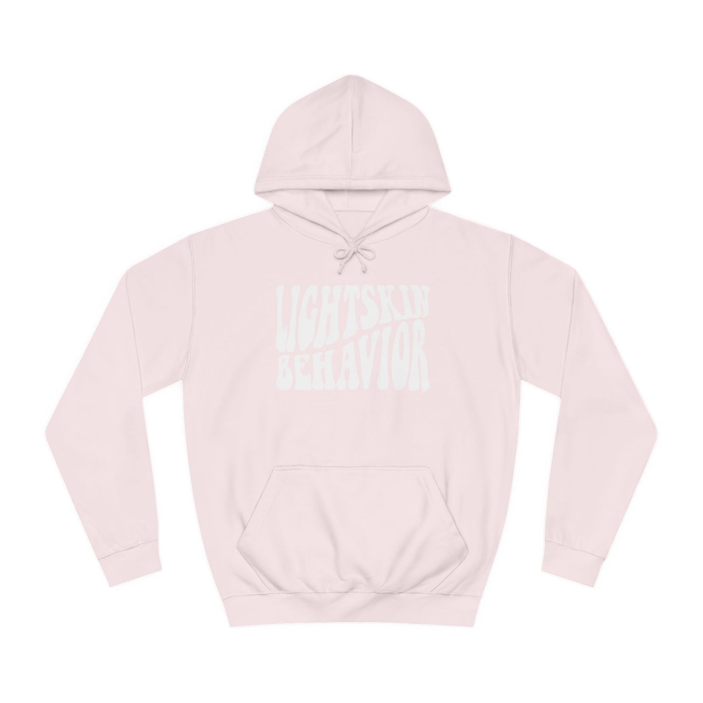 "Lightskin Behavior" White Lettering | Unisex College Hoodie [Colorways]