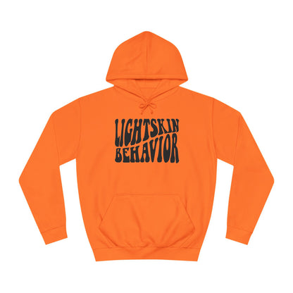 "Lightskin Behavior" Black Lettering | Unisex College Hoodie [Colorways]