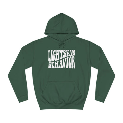 "Lightskin Behavior" White Lettering | Unisex College Hoodie [Colorways]