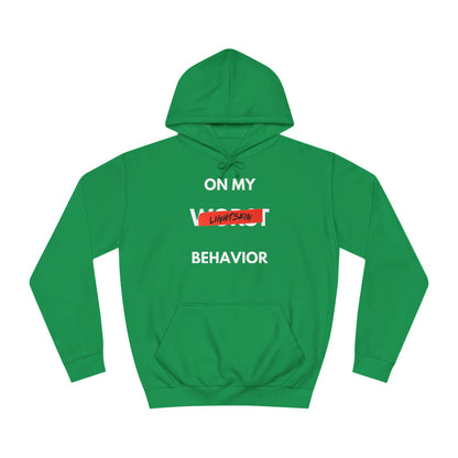 "On My Worst Behavior" | Unisex College Hoodie [Colorways]
