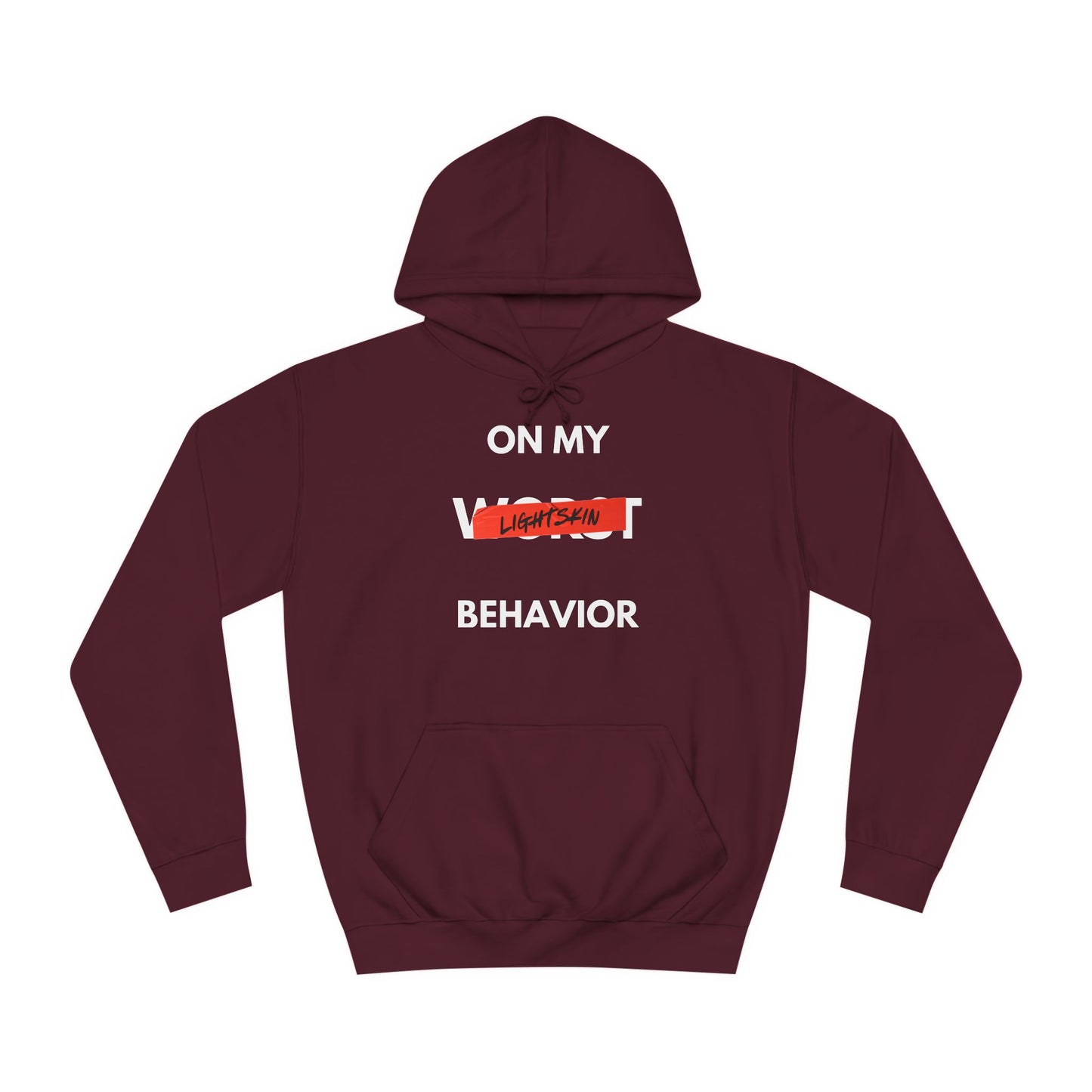 "On My Worst Behavior" | Unisex College Hoodie [Colorways]