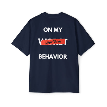 "On My Worst Behavior" Back | LSS Front logo | Unisex Heavy Oversized Tee [Colorways]