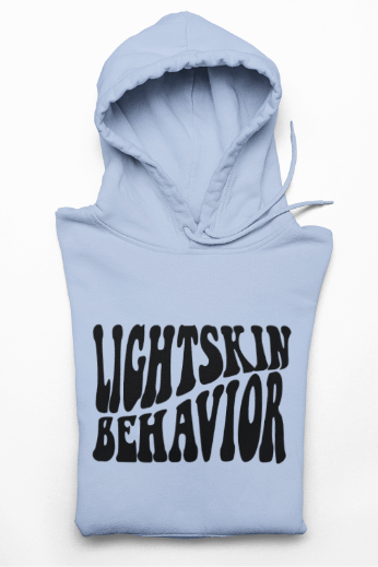"Lightskin Behavior" Black Lettering | Unisex College Hoodie [Colorways]